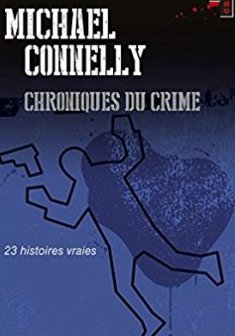 Chroniques du crime - Michael Connelly