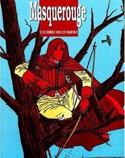 Masquerouge, Tome 3 : Le rendez-vous de Chantilly
