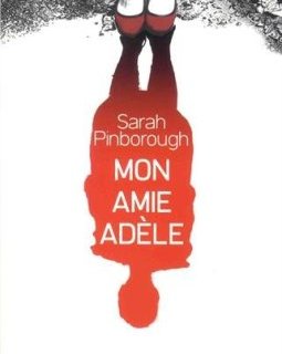 Mon amie Adèle - Sarah Pinborough