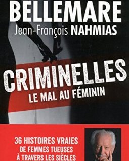 Criminelles : Le mal au féminin
