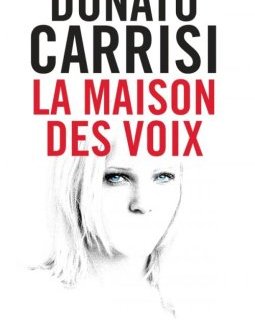 La Maison des voix - Donato CARRISI