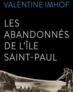Les Abandonnés de l'île Saint-Paul- Valentine Imhof