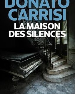 La maison des silences - Donato Carrisi