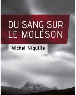 Du sang sur le Moléson - Michel Niquille