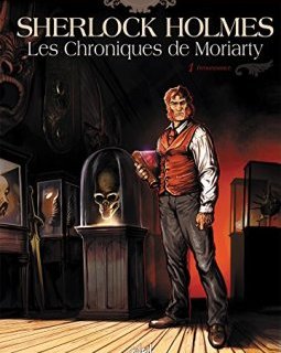 Sherlock Holmes - Les Chroniques de Moriarty T01 : Renaissance