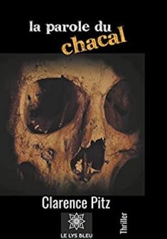 La parole du chacal - Clarence Pitz