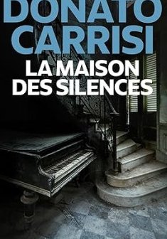 La maison des silences - Donato Carrisi