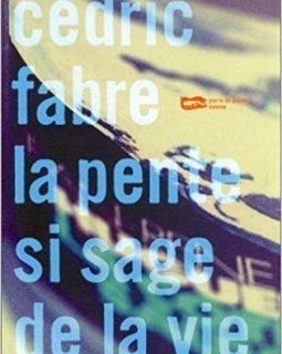 La Pente si sage de la vie - Cédric Fabre