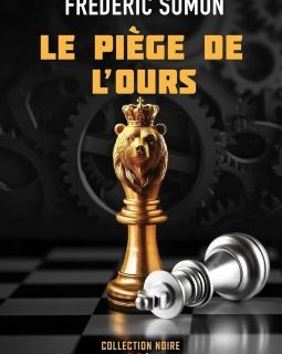 Le piège de l'ours - Frédéric Somon