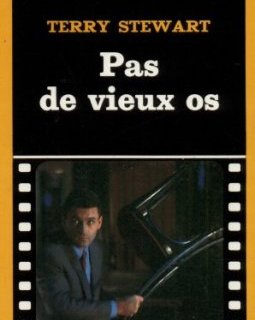 Pas de vieux os - Terry Stewart