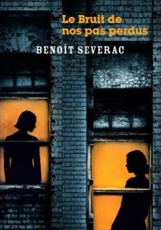Le bruit de nos pas perdus - Benoît Séverac