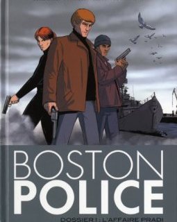 Boston Police, Tome 1 : L'affaire Pradi - Olivier Jolivet - Pascal Boisgibault - Frédéric Marniquet - Clair de lune