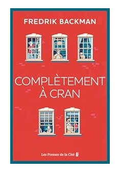 Complètement à cran - Fredrik Backman