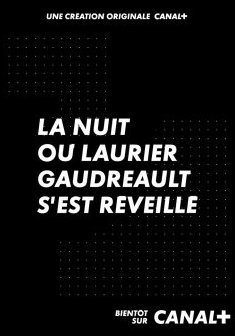 La Nuit où Laurier Gaudreault - Saison 1