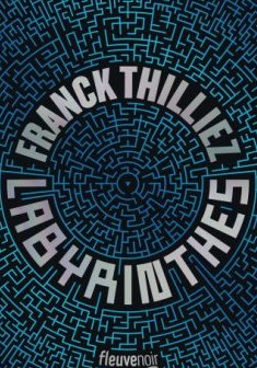Labyrinthes - Franck Thilliez