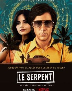 La série Le Serpent, inspirée de la vie du serial killer Charles Sobhraj, débarque ce jour sur Netflix
