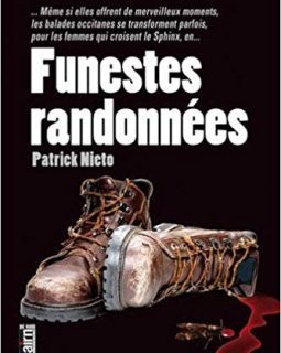 Funestes randonnées - Patrick Nieto