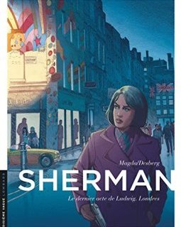 Sherman - tome 7 - Le dernier acte de Ludwig. Londres