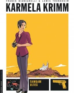 Karmela Krimm - TOME 1 : Ramdam Blues - Franck Biancarelli - Lewis Trondheim