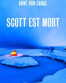 Scott est mort - Anne von Canal 