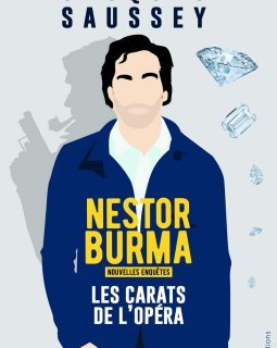 Les carats de l'Opéra - Les nouvelles enquêtes de Nestor Burma - Jacques Saussey 