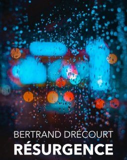 Résurgence - Bertrand DRÉCOURT