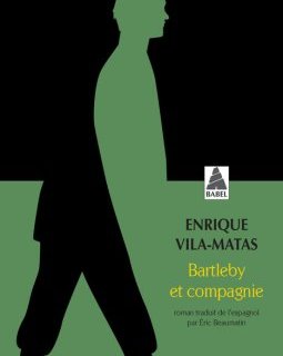 Bartleby et compagnie - Enrique Vila-Matas	