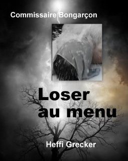 Loser au menu - Heffi Grecker