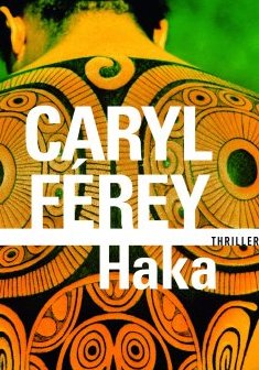 Haka - Caryl Férey 