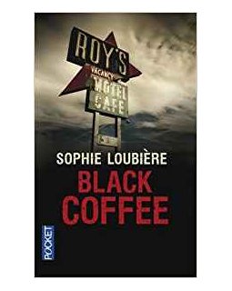Black Coffee - Sophie Loubière 