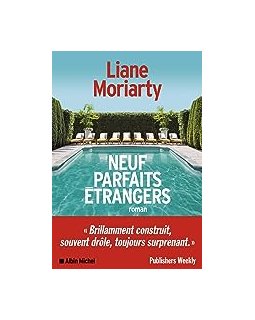 Neuf parfaits étrangers - Liane Moriarty