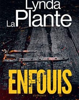 Enfouis - Lynda la Plante