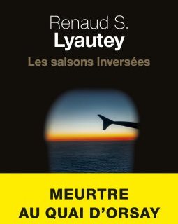 Les Saisons inversées - Renaud S. lyautey