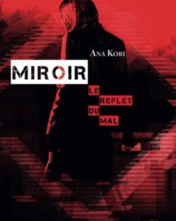 Miroir, Le reflet du mal - Ana Kori