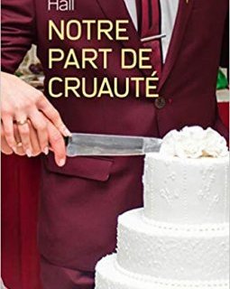 Notre part de cruauté - Araminta Hall