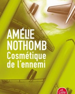 Cosmétique de l'ennemi - Amélie Nothomb