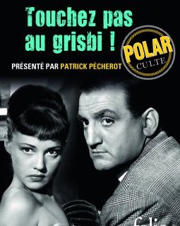 Touchez pas au grisbi - Albert Simonin