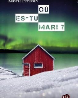 Où es-tu Mari ? de Kristel Petersen