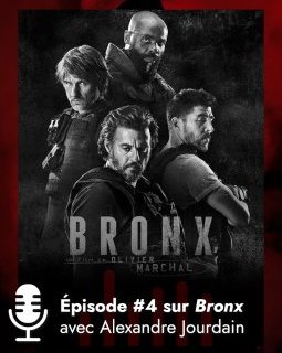 Podcast : Bronx d'Olivier Marchal avec Alexandre Jourdain