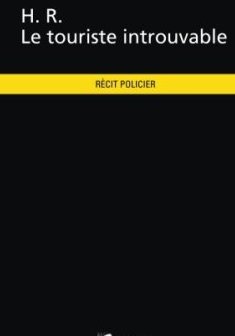 H. R. Le touriste introuvable