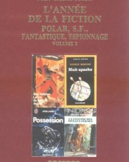 L'Année de la fiction 1990 : Polar, S-F, fantastique, espionnage : bibliographie critique courante de l'autre littérature