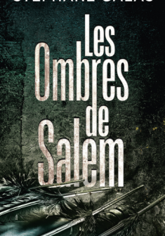 Les Ombres de Salem - Stéphane Galas