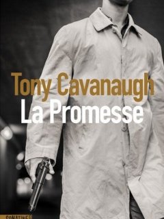 3 bonnes raisons de lire La Promesse de Tony Cavanaugh