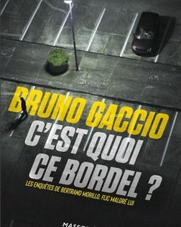 C'est quoi ce bordel ? - Bruno Gaccio