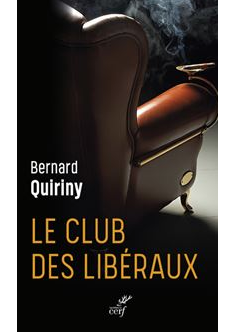 Le club des libéraux - Bernard Quiriny