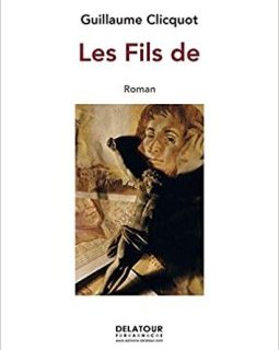 Les fils de - Guillaume Clicquot 