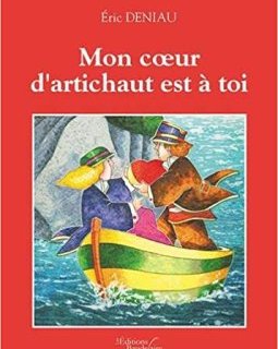 Mon coeur d'artichaut est à toi - Eric DENIAU
