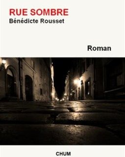 Rue sombre - Bénédicte Rousset