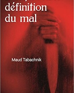 L'impossible définition du mal - Maud Tabachnik
