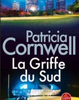 La Griffe du Sud - Patricia Cornwell